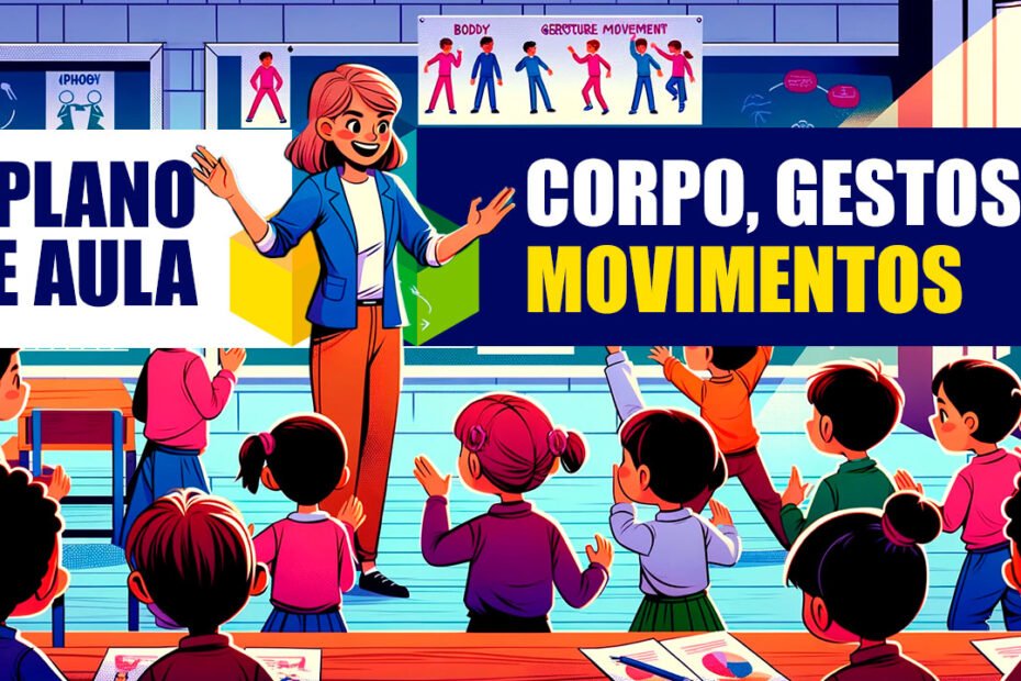 Plano de Aula: Corpo Gestos e Movimentos para Educação Infantil 3 Corpo Gestos e Movimentos