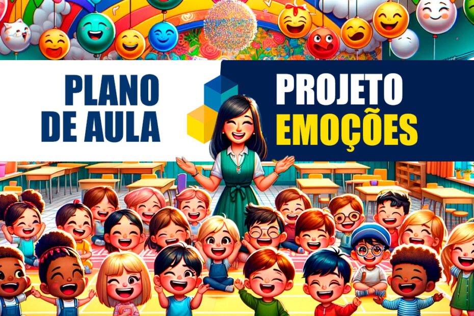 Projeto Emoções para Educação Infantil de Acordo com a BNCC 4 Projeto Emoções para Educação Infantil