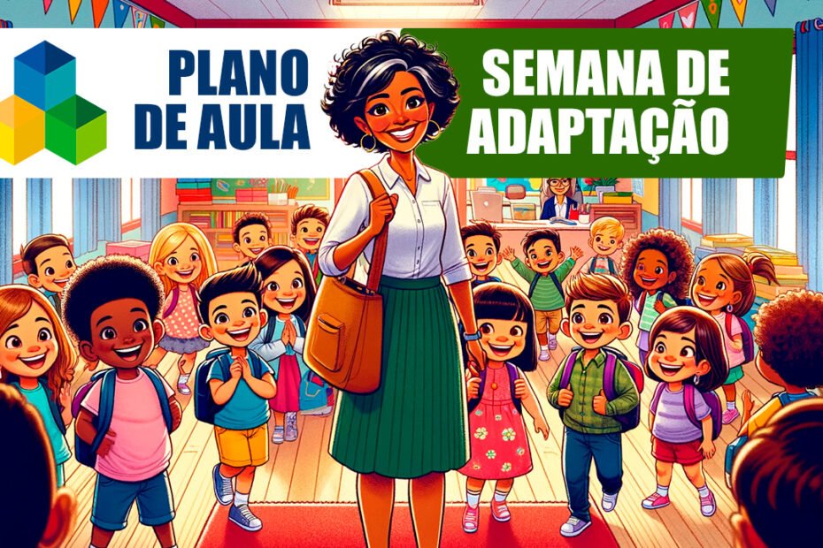 Plano de Aula para Semana de Adaptação da Educação Infantil Alinhado à BNCC 6 plano de aula para semana de adaptação da educação infantil