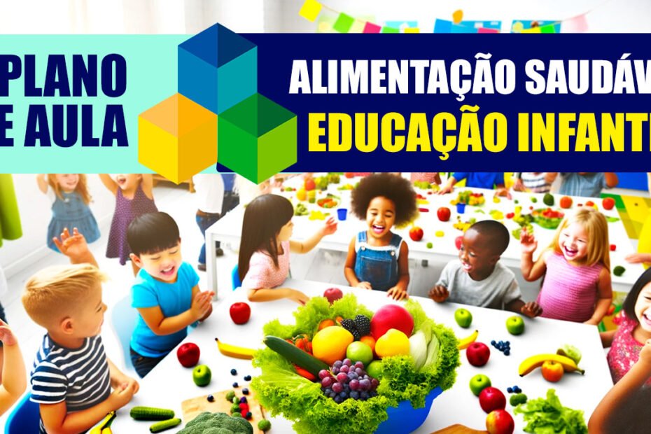 Projeto Alimentação Saudável na Educação Infantil de Acordo com a BNCC 3 Alimentação Saudável
