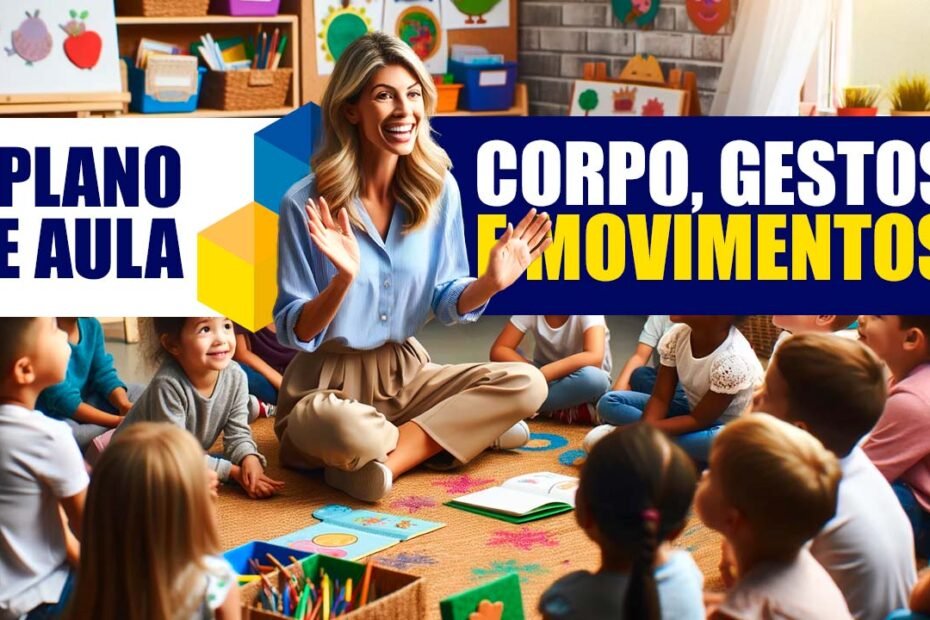 Plano de Aula Corpo Gestos e Movimentos na Educação Infantil 6 plano de aula corpo gestos e movimentos educação infantil