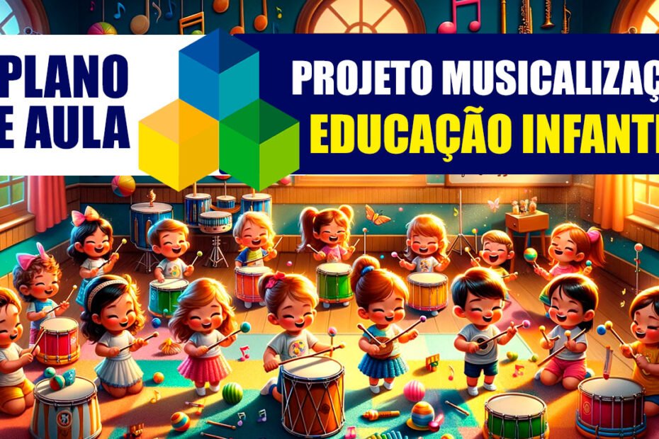 Projeto Musicalização na Educação Infantil: Uma Abordagem Integrativa 7 projeto musicalização na educação infantil