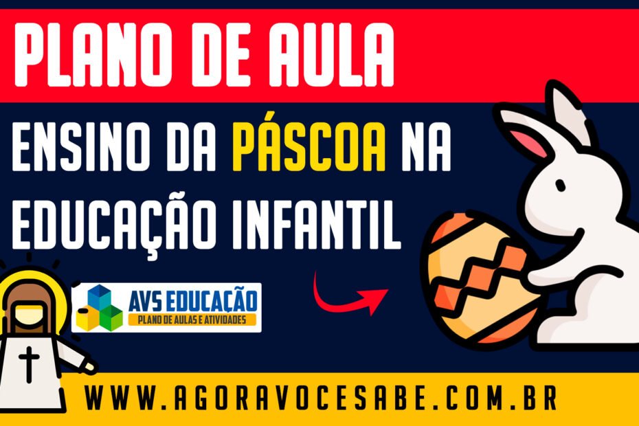 Plano de Aula da Pascoa para Educação Infantil Alinhado à BNCC: Uma Jornada de Cultura e Tradição 5 Plano de Aula da Pascoa
