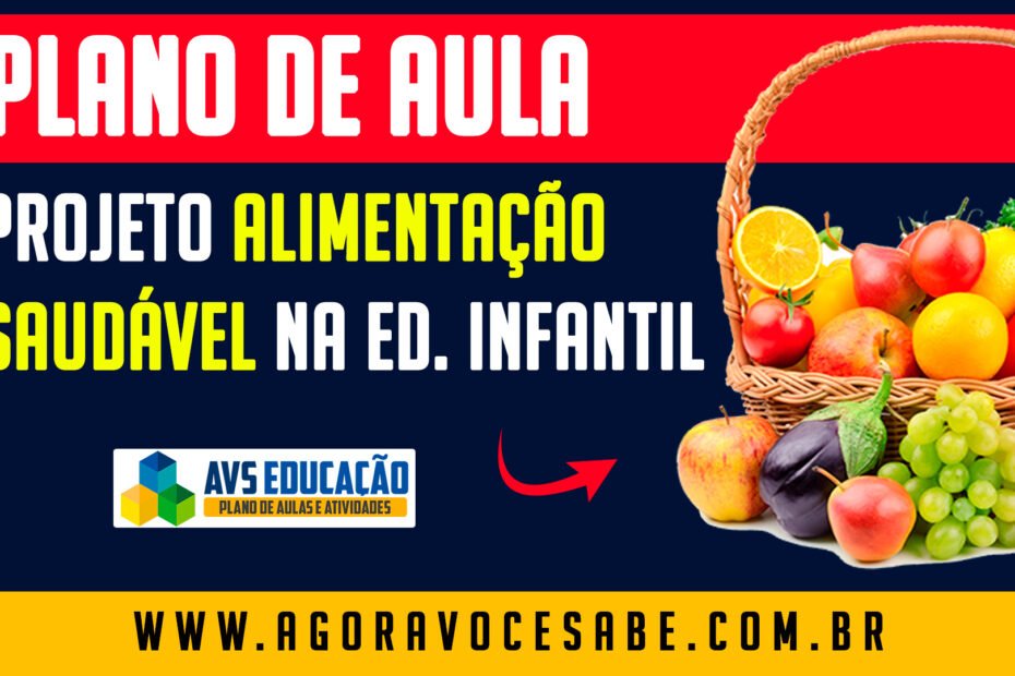 Projeto Alimentação Saudável na Educação Infantil Alinhado à BNCC: Um Caminho para o Futuro Saudável 1 Projeto Alimentacao Saudavel na Educacao Infantil