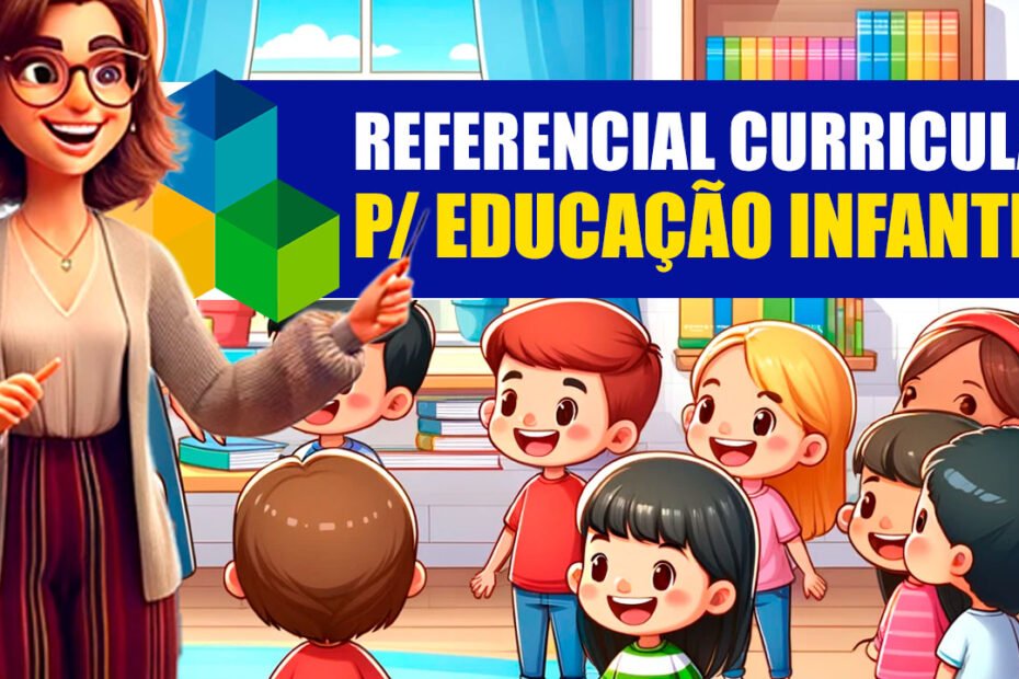 Referencial Curricular Nacional para a Educacao Infantil