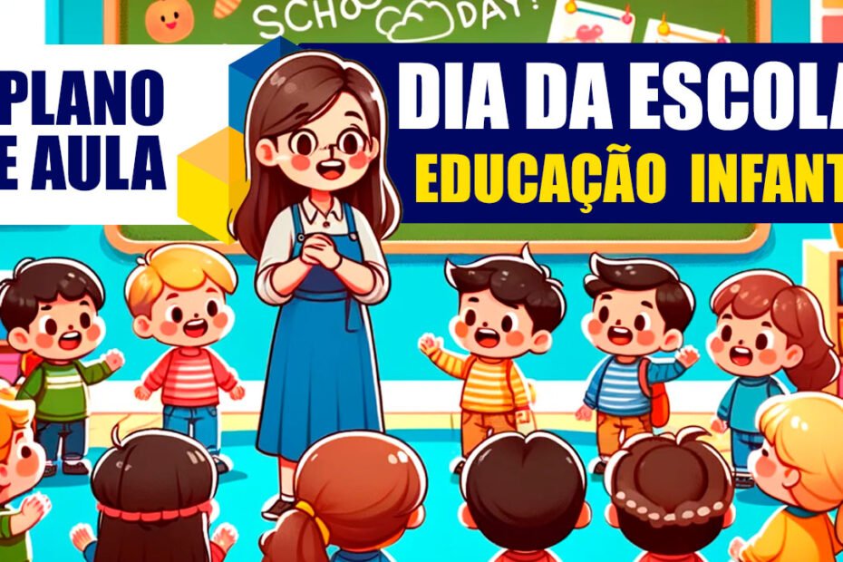 atividades dia da escola educacao infantil